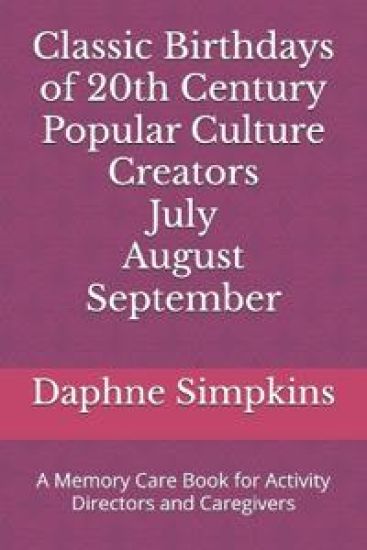 Classic Birthdays of 20th Century Popular Culture Creators July August September
