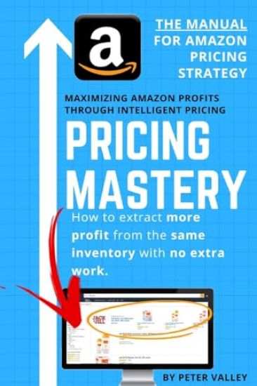 Pricing Mastery - Master Guide To Amazon Pricing Strategy