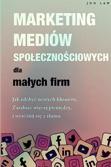 Marketing w mediach spolecznosciowych dla malych firm