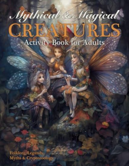 Mythical & Magical Creatures Activity Book for Adults