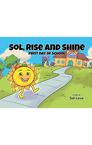 Sol, Rise and Shine