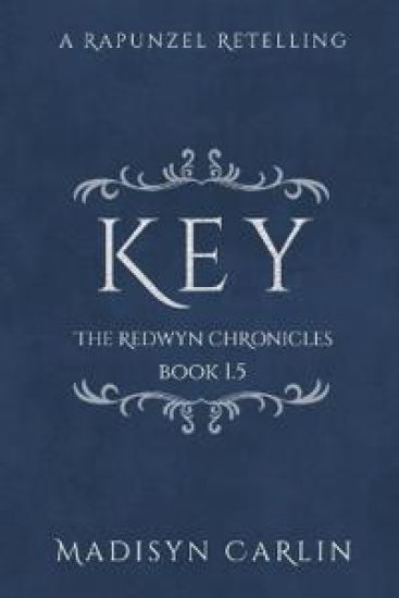 KEY (The Redwyn Chronicles, Book 1.5)
