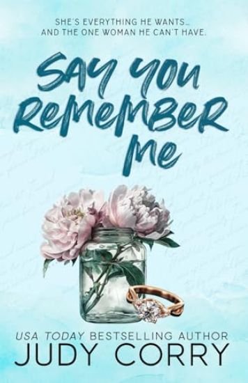 Say You Remember Me