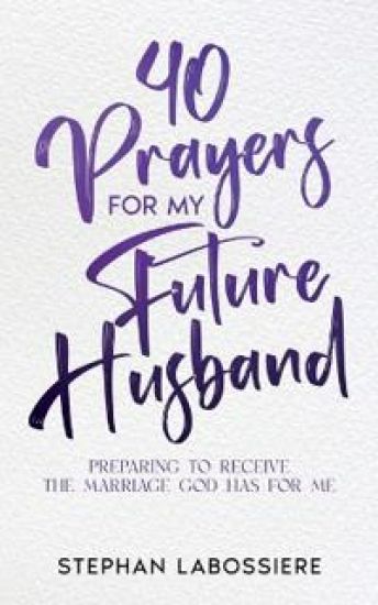 40 Prayers for My Future Husband