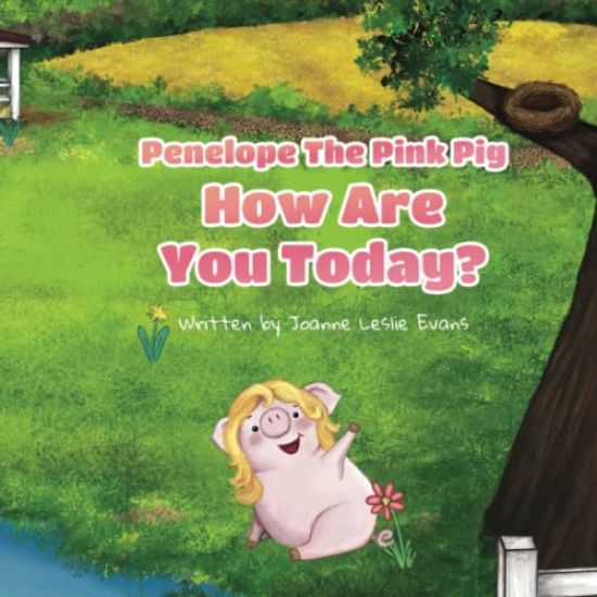 Penelope the Pink Pig, How Are You Today?