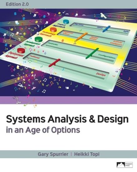 Systems Analysis & Design in an Age of Options, Edition 2.0