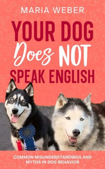 Your Dog Does not Speak English