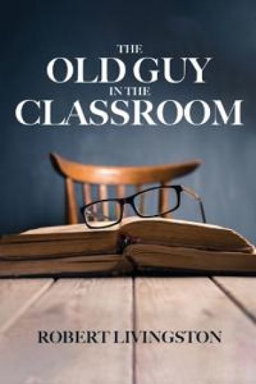 The Old Guy in the Classroom