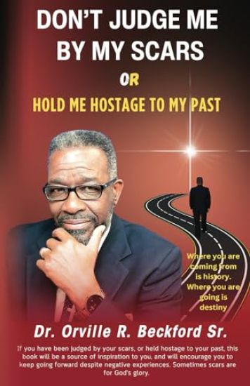 Don't Judge Me by My Scars or Hold Me Hostage to My Past