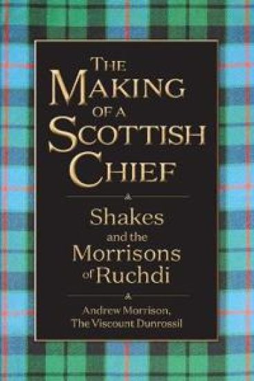The Making of a Scottish Chief: Shakes and the Morrisons of Ruchdi