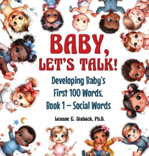 Baby, Let's Talk! Developing Baby's First 100 Words