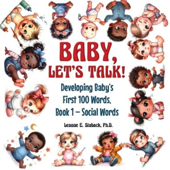 Baby, Let's Talk! Developing Baby's First 100 Words
