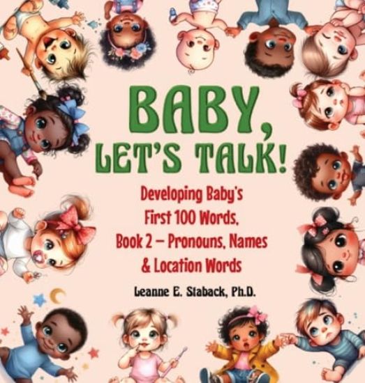 Baby, Let's Talk! Developing Baby's First 100 Words