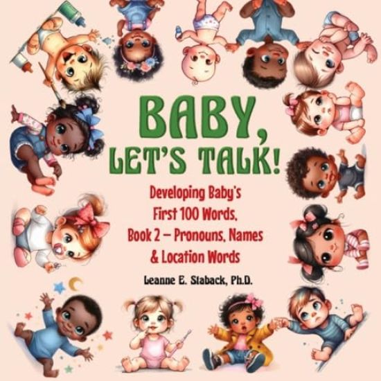 Baby, Let's Talk! Developing Baby's First 100 Words, Book 2