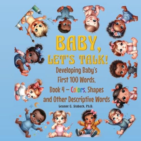 Baby, Let's Talk! Developing Baby's First 100 Words, Book 4
