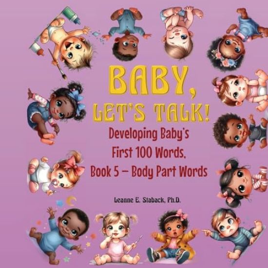 Baby, Let's Talk! Developing Baby's First 100 Words, Book 5