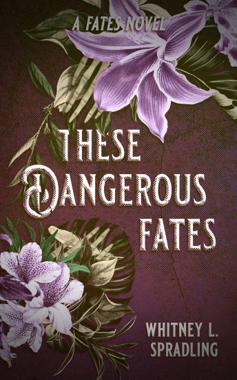 These Dangerous Fates