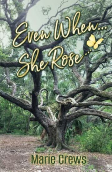 Even When She... Rose