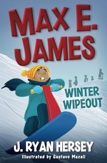 Max E. James: Winter Wipeout