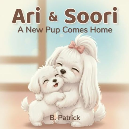 Ari & Soori: A New Pup Comes Home