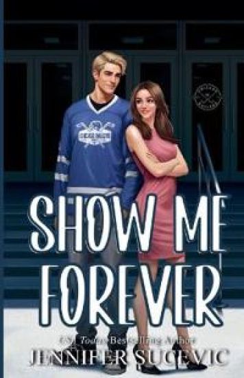 Show Me Forever (Illustrated Cover): A One-Night Stand, Surprise Pregnancy Hockey Romance