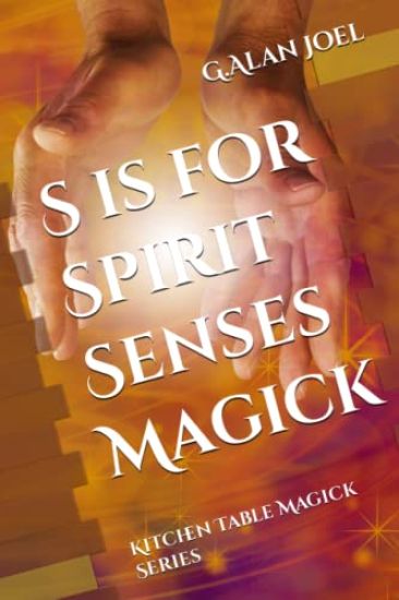 S is for Spirit Senses Magick