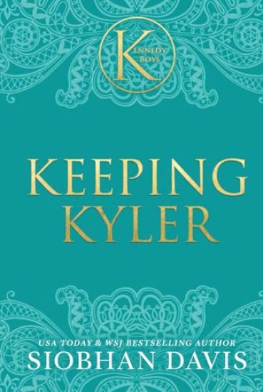 Keeping Kyler (The Kennedy Boys(R)) Hardcover