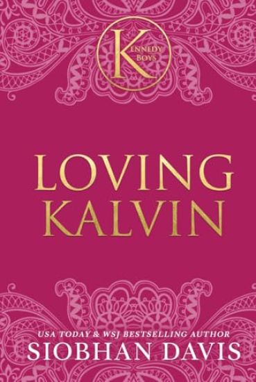 Loving Kalvin (The Kennedy Boys(R)) Hardcover