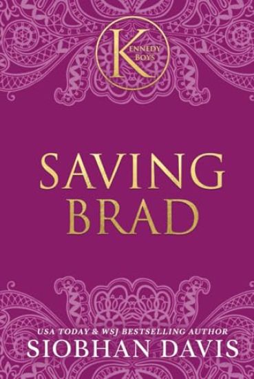Saving Brad (The Kennedy Boys(R)) Hardcover