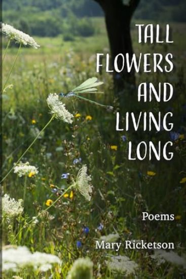 Tall Flowers and Living Long