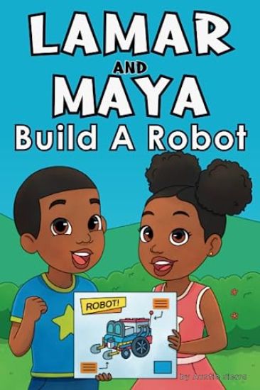Lamar and Maya Build A Robot