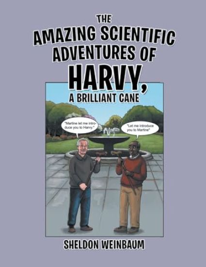 The Amazing Scientific Adventures of Harvy, a Brilliant Cane