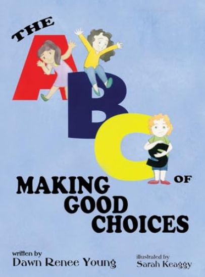 The ABCs of Making Good Choices