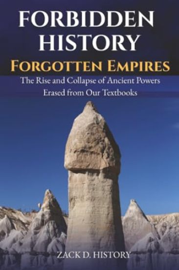 Forbidden History Forgotten Empires