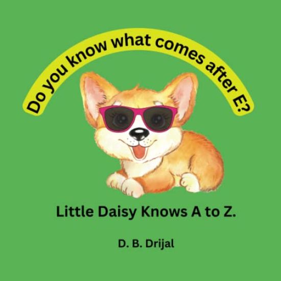 Do You Know What Comes after e? Little Daisy Knows a to Z.