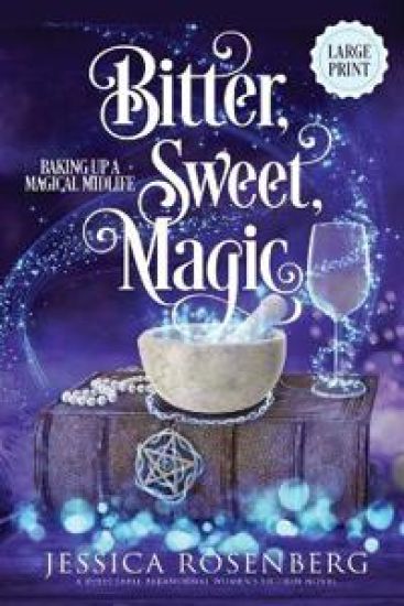 Bitter, Sweet, Magic - Large Print
