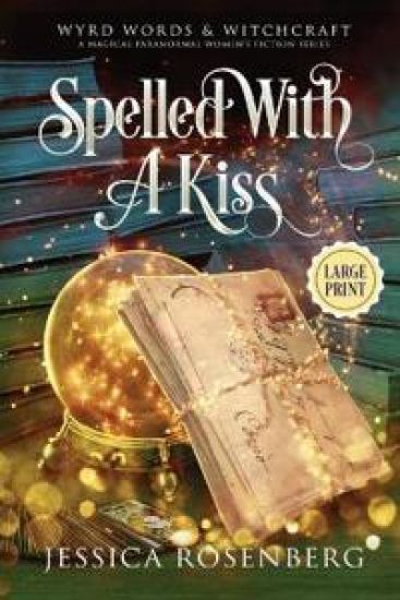 Spelled with a Kiss - Large Print