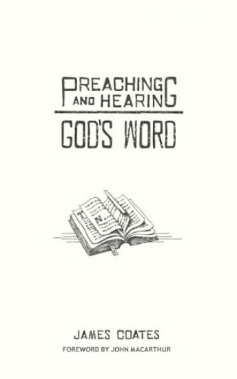 Preaching and Hearing God's Word