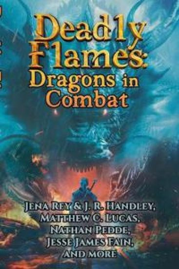 Deadly Flames: Dragons in Combat