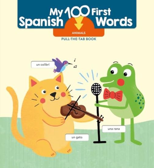 My 100 First Spanish Words - Pull Tab - Animals