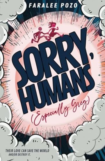 Sorry, Humans (Especially Greg)
