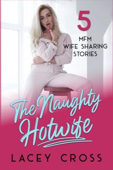 The Naughty Hotwife