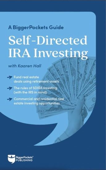 Self-Directed IRA Investing: A Biggerpockets Guide
