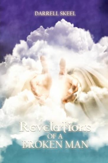 Revelations of A Broken Man