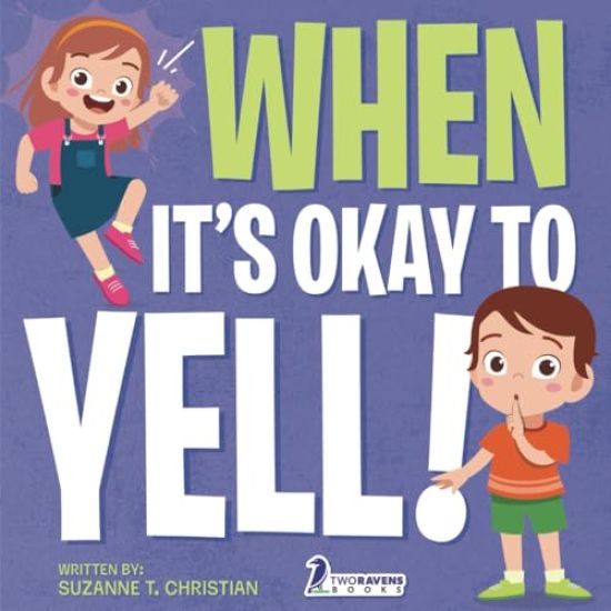When It's Okay to YELL!