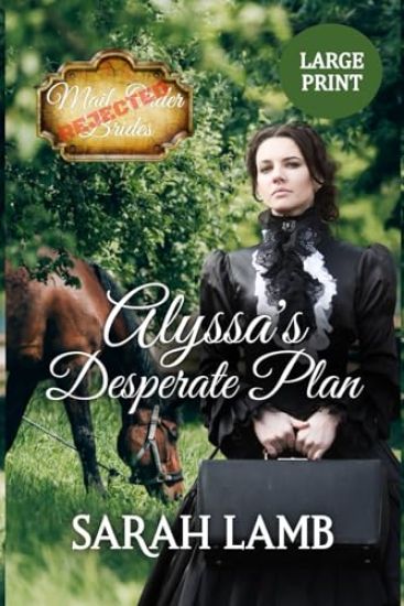 Alyssa's Desperate Plan (Large Print)