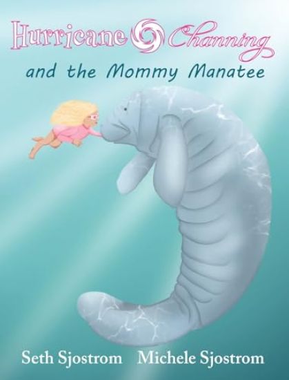 Hurricane Channing and the Mommy Manatee