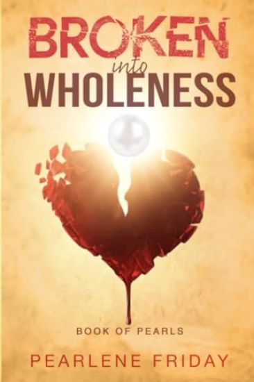 Broken into Wholeness