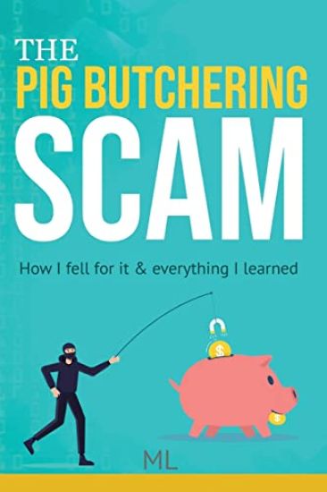 The Pig Butchering Scam