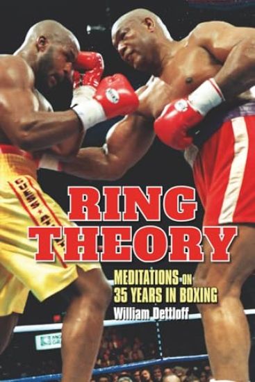 Ring Theory: Meditations on 35 Years in Boxing: Meditations